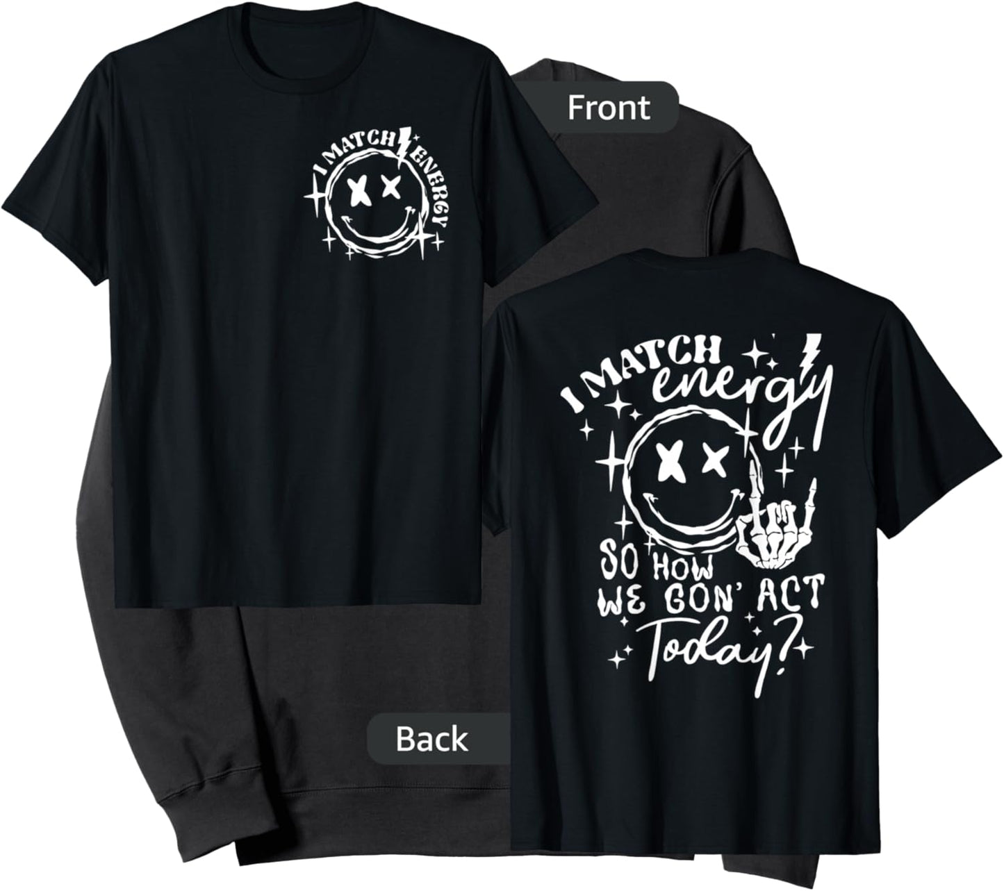 (2sides Front+Back) I Match Energy So How we Gon' Act Today Sweatshirt - Sweatshirt | Black