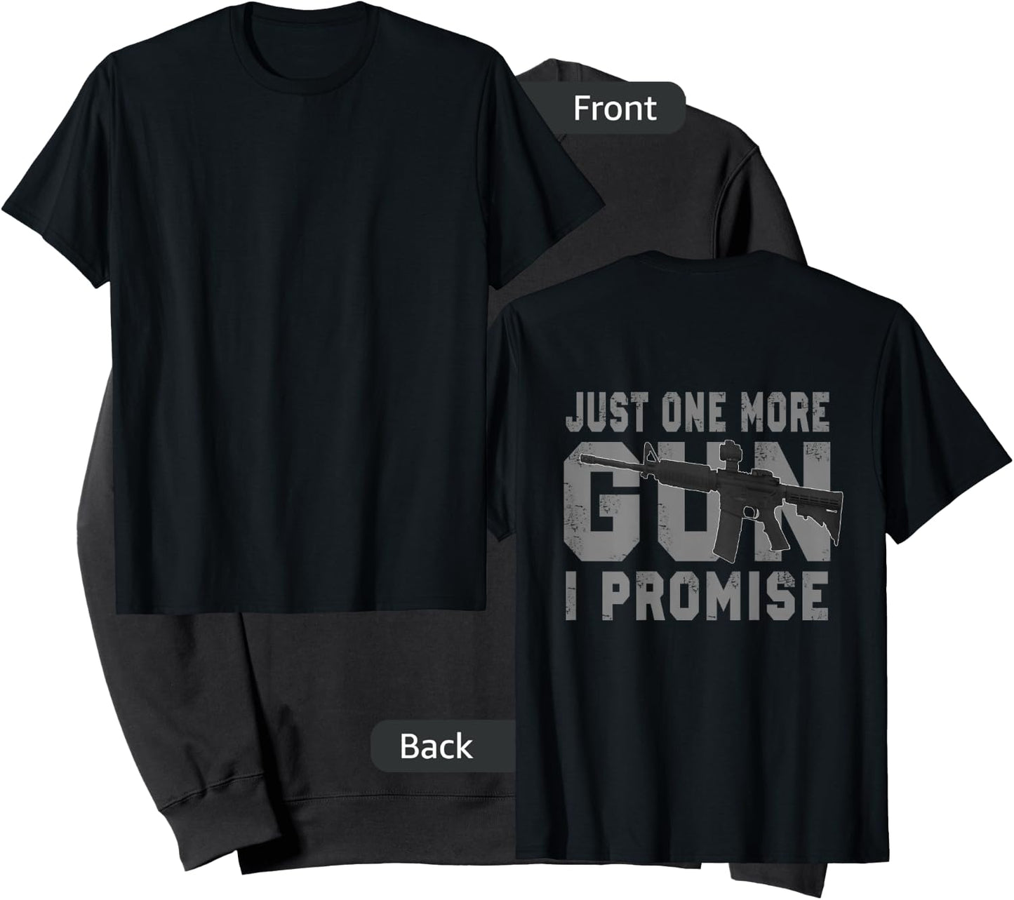 Just One More Gun I Promise (on back) Sweatshirt - Sweatshirt | Black