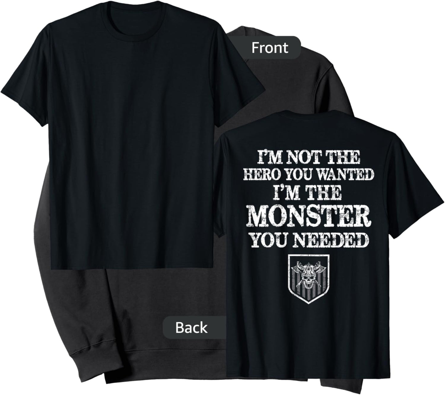 I'm Not The Hero You Wanted I'm The Monster You Needed Sweatshirt - Sweatshirt | Black