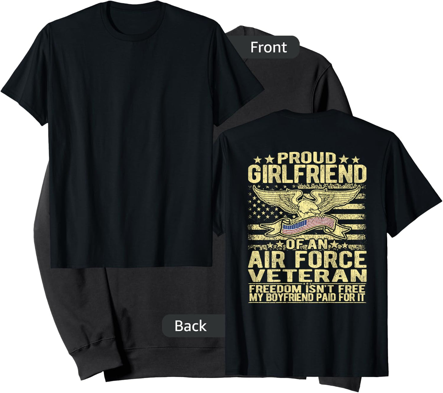 Proud Girlfriend Of An Air Force Veteran Freedom Isn't Free Sweatshirt - Sweatshirt | Black