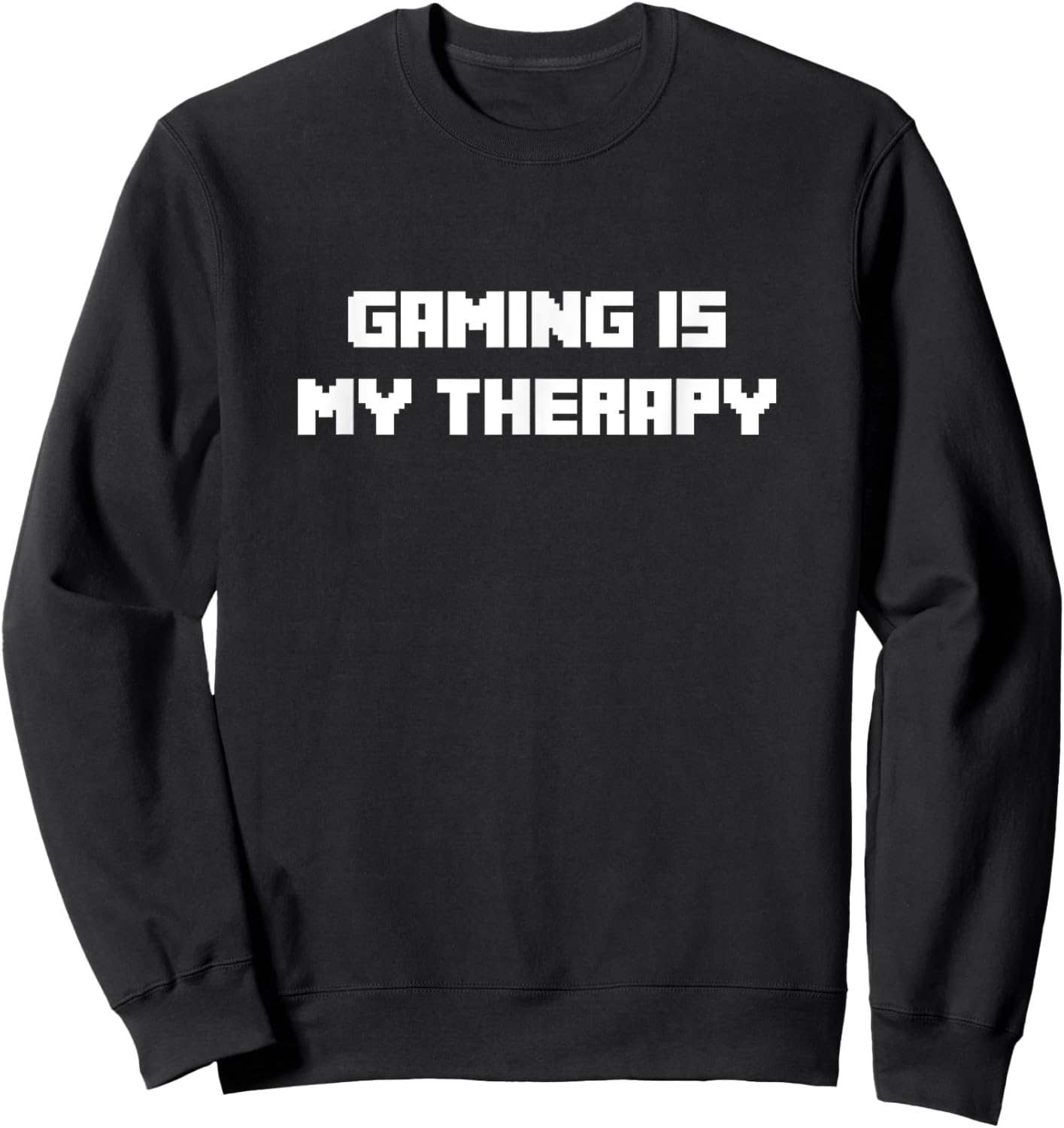 Gamer Gifts, Boys Men Women Video Gaming Is My Therapy, Game Sweatshirt - Sweatshirt | Black