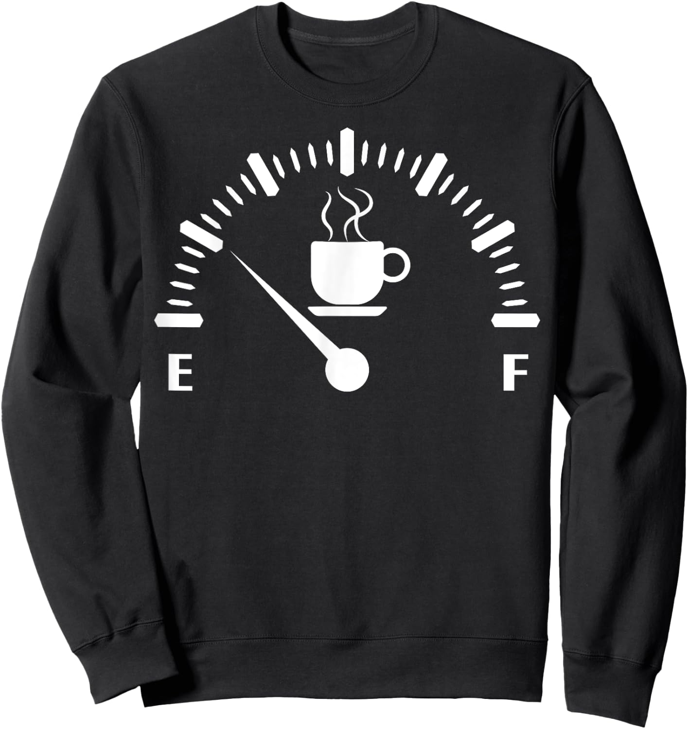 Funny Coffee Low, Coffee Empty, Low Coffee Gauge Sweatshirt - Sweatshirt | Black