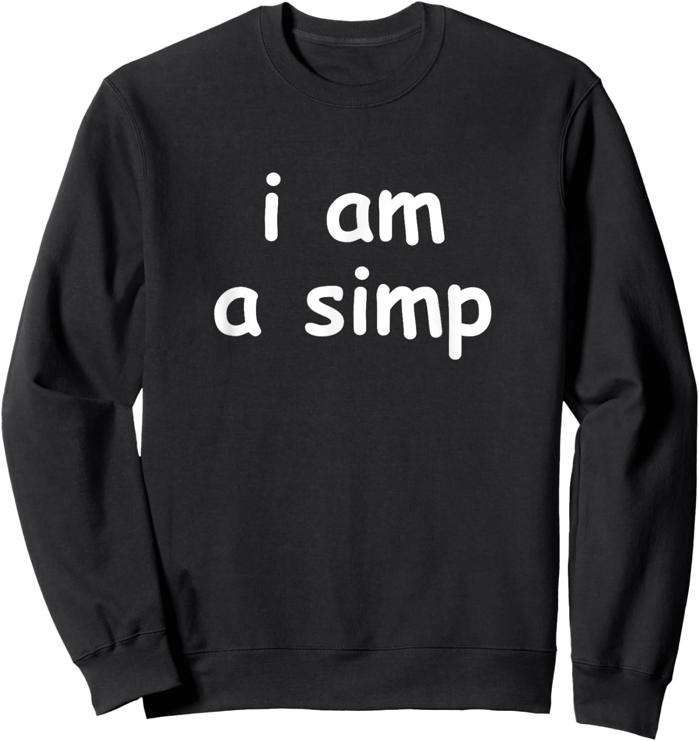 I Am A Simp Sweatshirt - Sweatshirt | Black