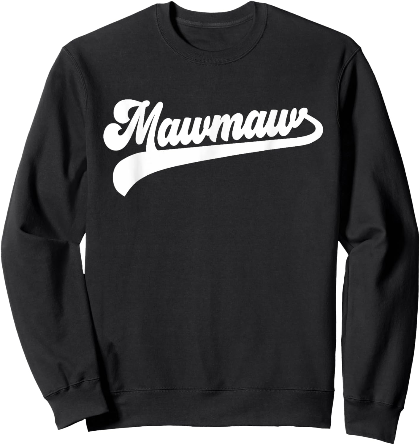 Mawmaw Gifts Mother's Day Mawmaw Sweatshirt - Sweatshirt | Black