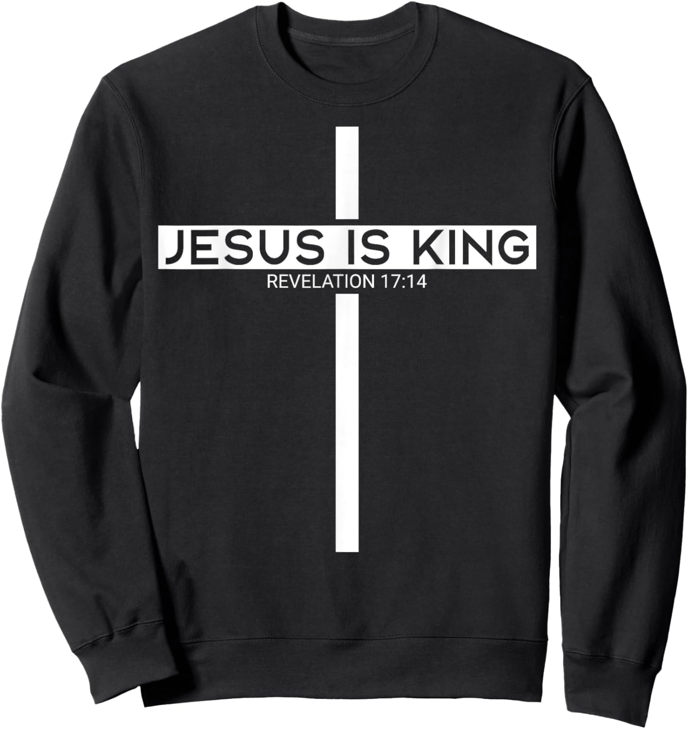 Christian Lovers Jesus Is King Jesus Faith Jesus Is King Sweatshirt - Sweatshirt | Black