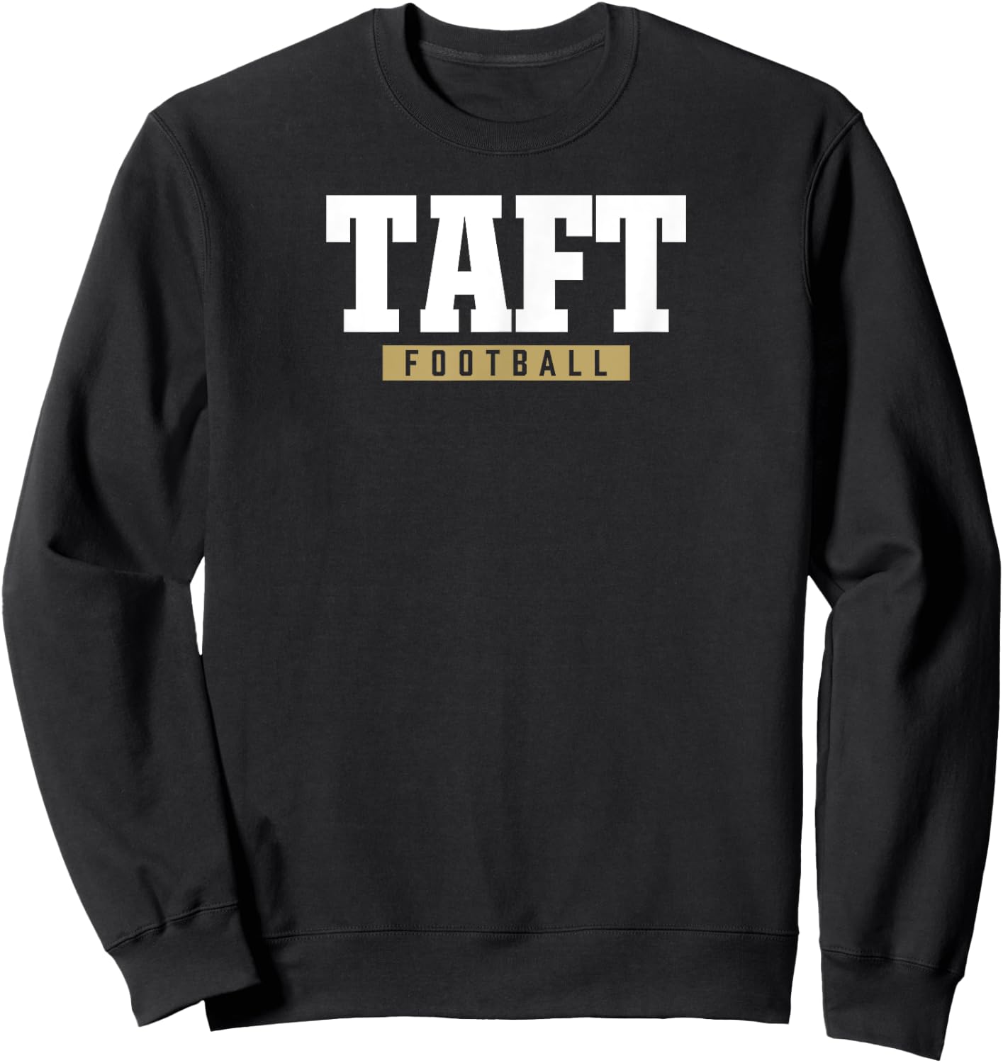 Taft High School Football HS Sweatshirt - Sweatshirt | Black
