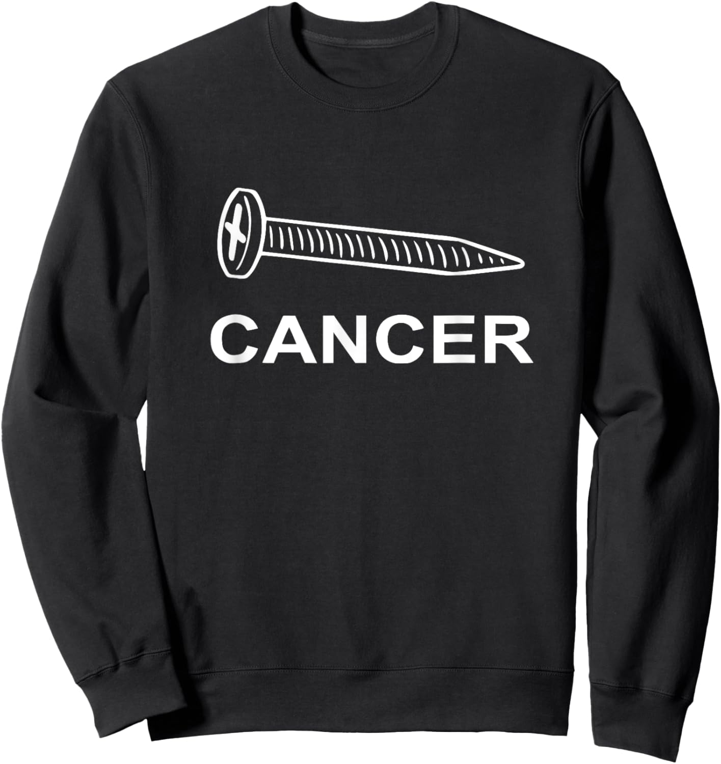 Screw Cancer Cancer Awareness Motivation Sweatshirt - Sweatshirt | Black