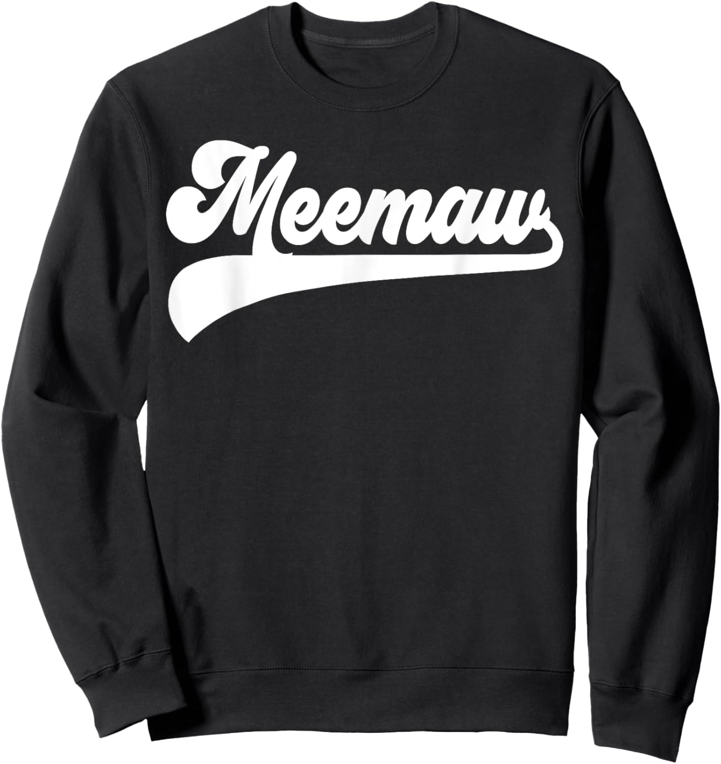 Meemaw Gifts Mother's Day Meemaw Sweatshirt - Sweatshirt | Black