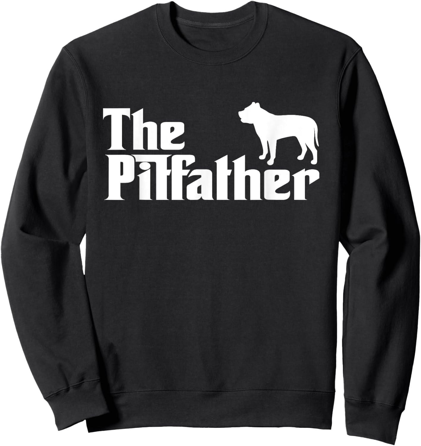 The Pitfather Pit Bull Dad Funny Pit Daddy For Dog Dad Women Girls Kids Sweatshirt - Sweatshirt | Black
