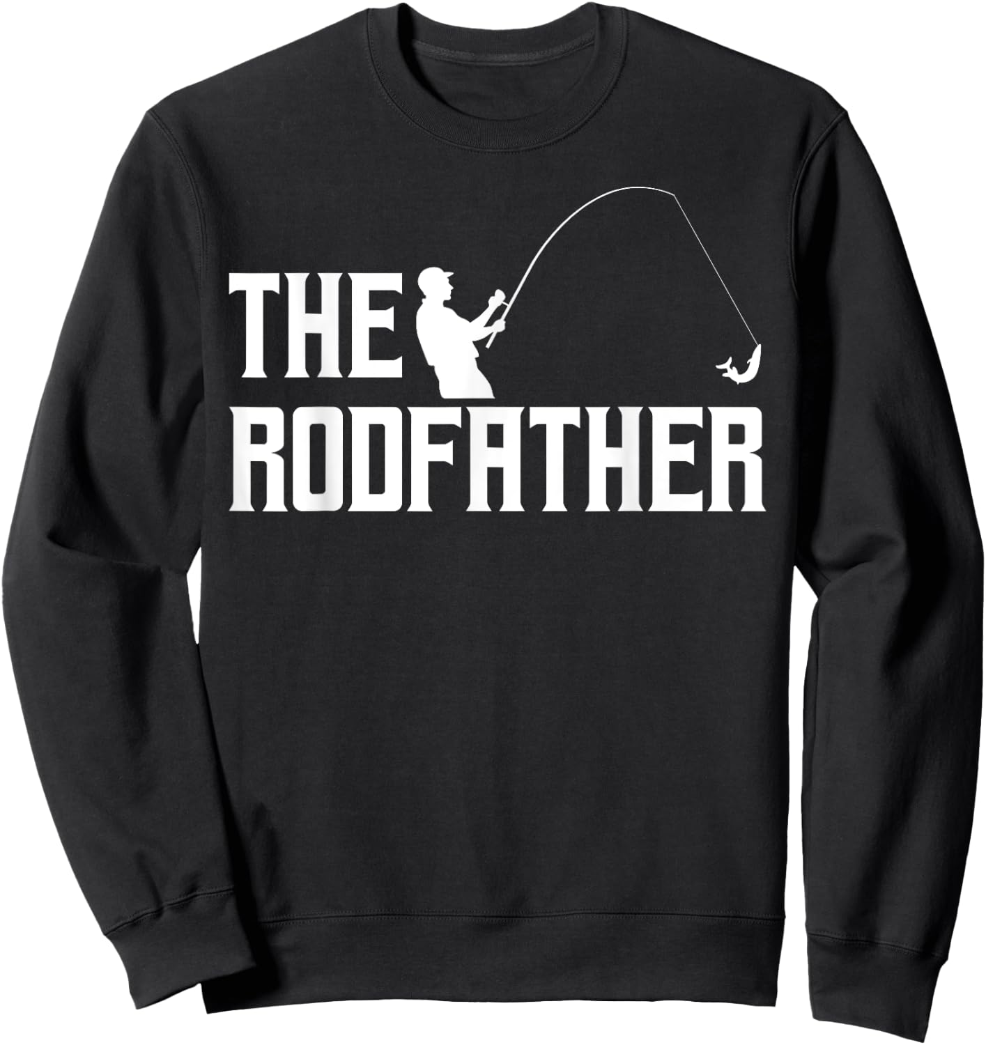 Funny Gift The Rodfather Fisherman Fishing Rod Sweatshirt - Sweatshirt | Black
