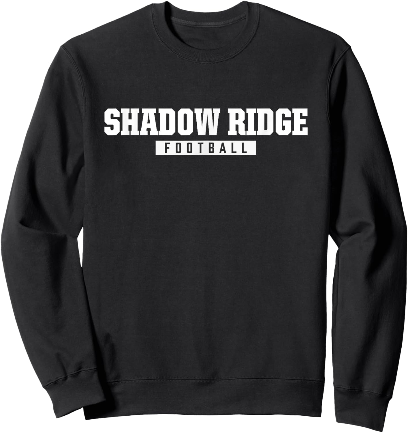 Shadow Ridge High School Football HS Sweatshirt - Sweatshirt | Black