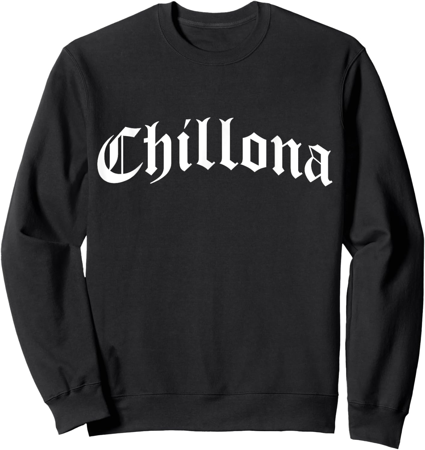 Chillona Chola Chicana Mexican American Pride Hispanic Latin Sweatshirt - Sweatshirt | Black
