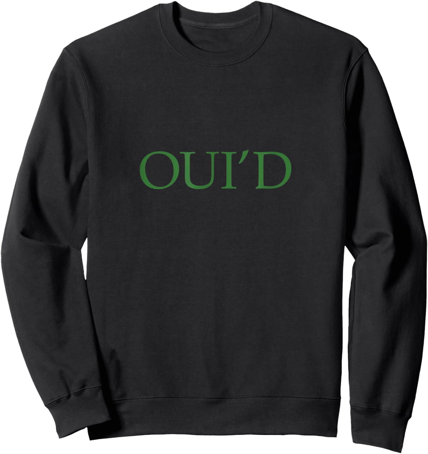Oui'd We'd Funny Cannabis Sweatshirt - Sweatshirt | Black