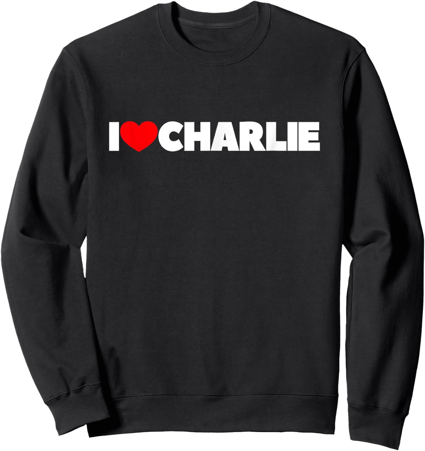 I Love (Heart) Charlie Sweatshirt - Sweatshirt | Black