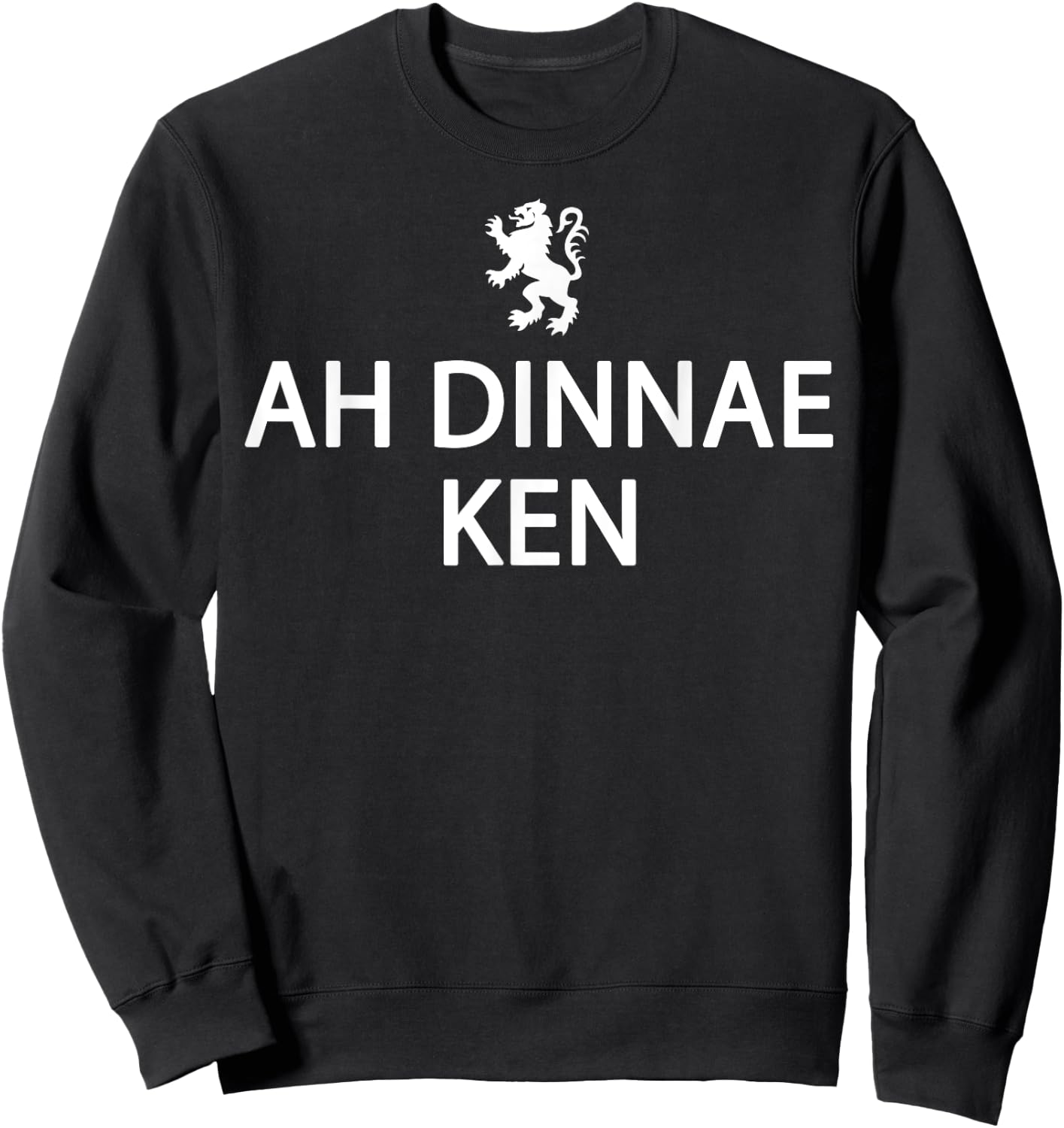 Scottish History Clothing - Funny Ah Dinnae Ken - Scotland Sweatshirt - Sweatshirt | Black