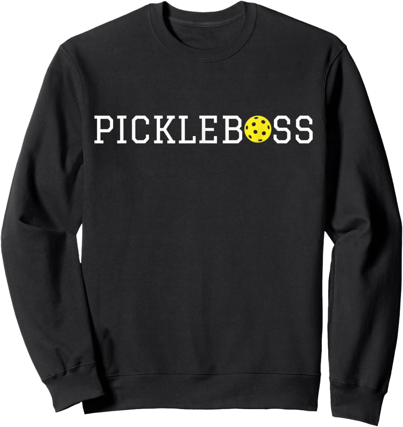 PICKLEBOSS Funny PICKLEBALL BOSS LEADER CAPTAIN Sweatshirt - Sweatshirt | Black