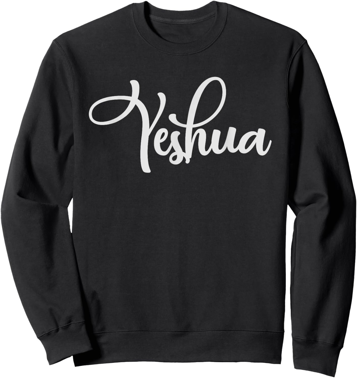 Yeshua Hebrew Name Shirt Jesus Christian Gift Sweatshirt - Sweatshirt | Black