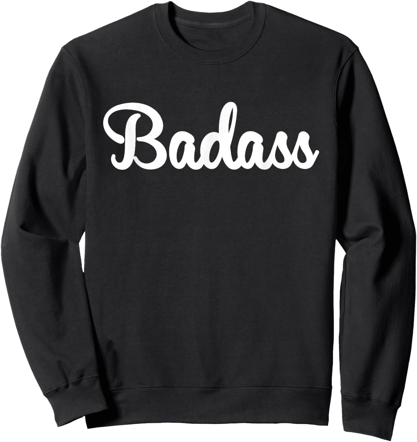 Badass Retro Funny Gift A Badass Sweatshirt - Sweatshirt | Black