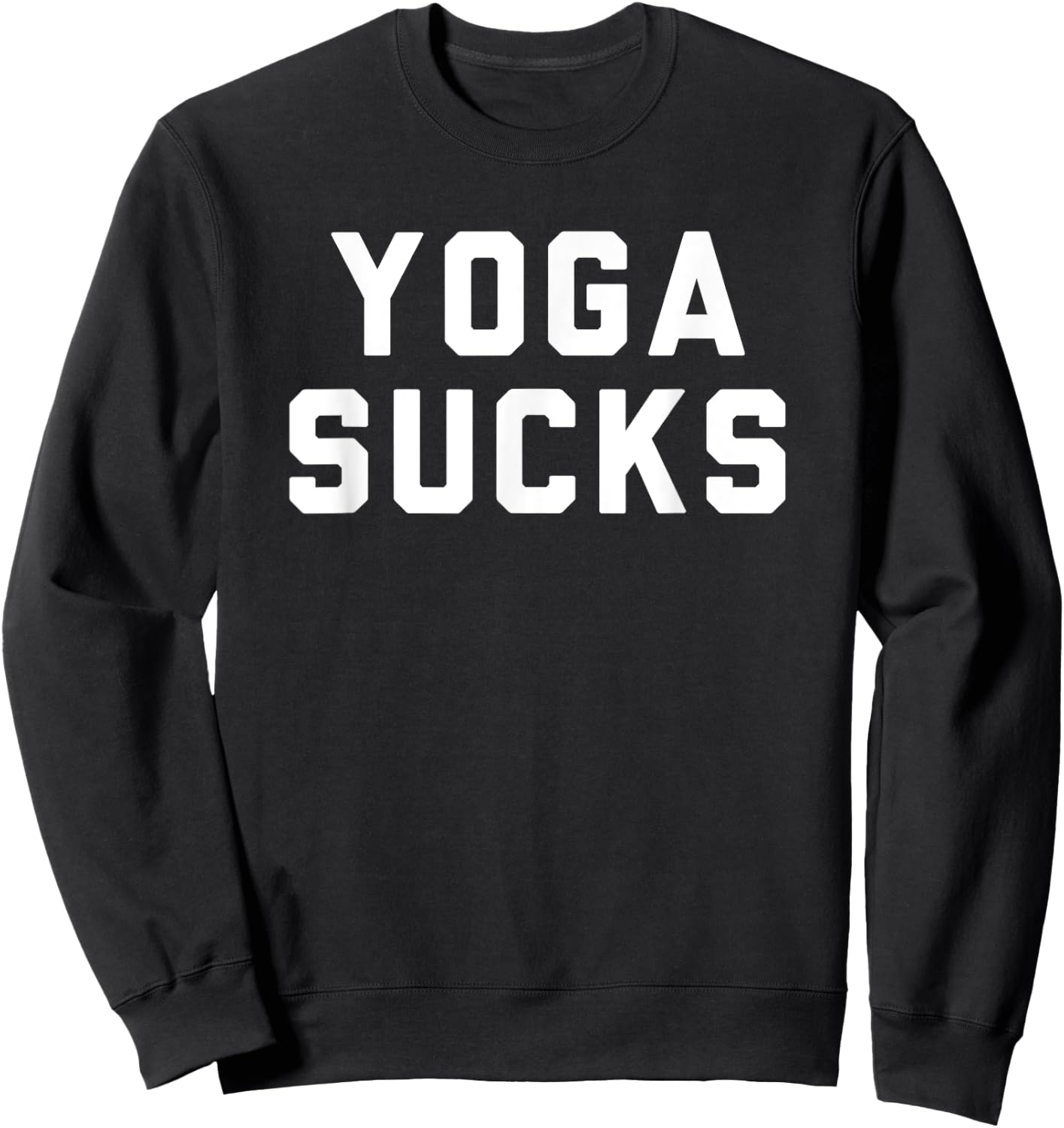 Yoga Sucks Sweatshirt - Sweatshirt | Black