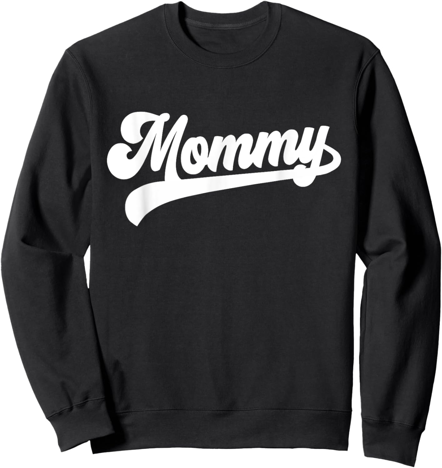 Mommy Gifts Mother's Day Mommy Sweatshirt - Sweatshirt | Black