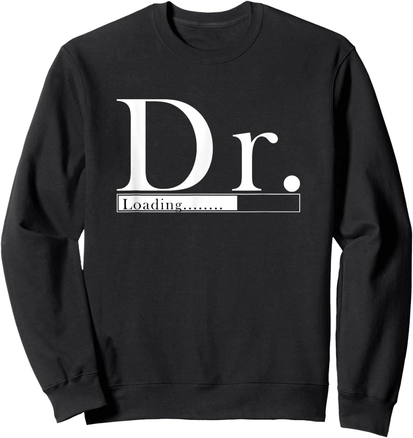 Dr. - Doctor's Loading for students Sweatshirt - Sweatshirt | Black