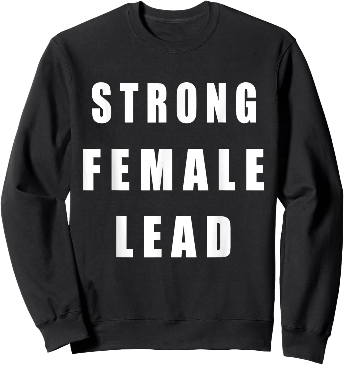 Strong Female Lead Sweatshirt - Sweatshirt | Black