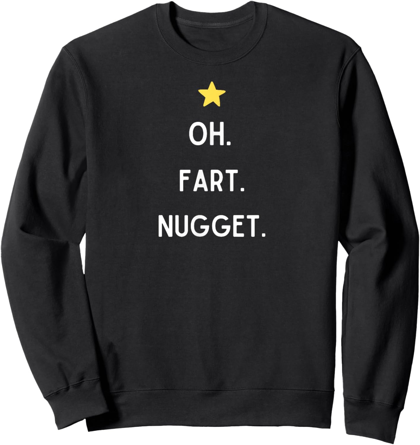 Glittering Generosity Oh Fart Nugget -Adults Black Small Classic Fit Short Sleeve Sweatshirt - Sweatshirt | Black