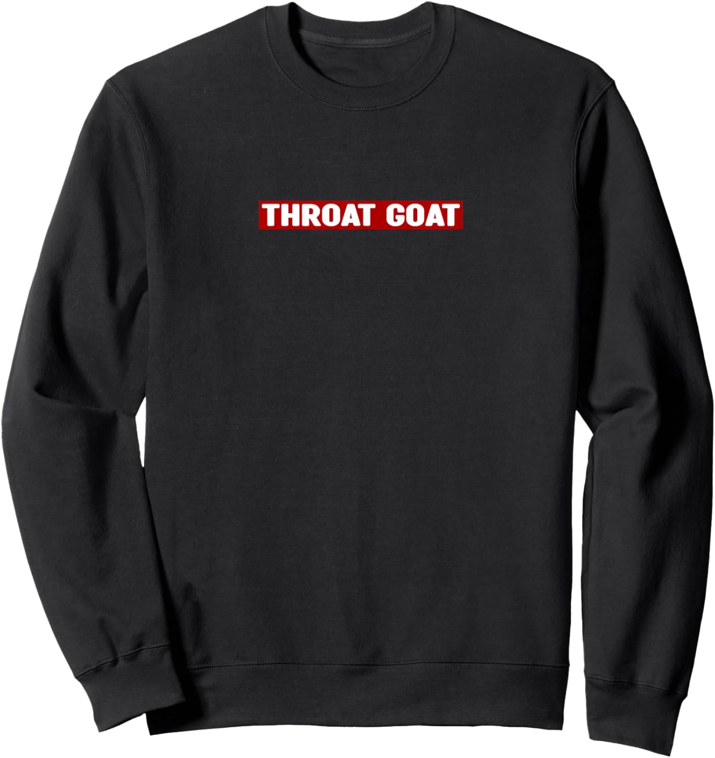 Throat Goat - with special talents Sweatshirt - Sweatshirt | Black