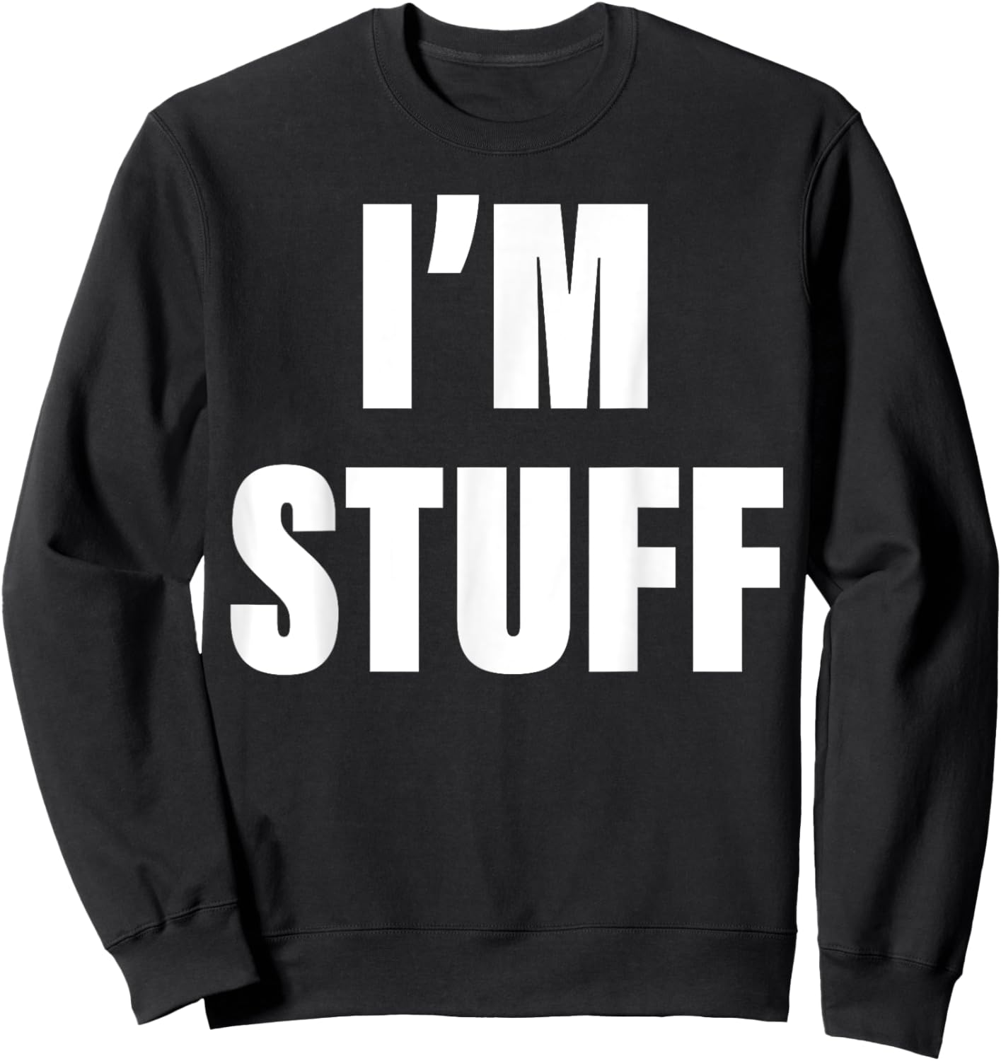I'm Stuff Funny Couple I Was Doing Stuff Sweatshirt - Sweatshirt | Black