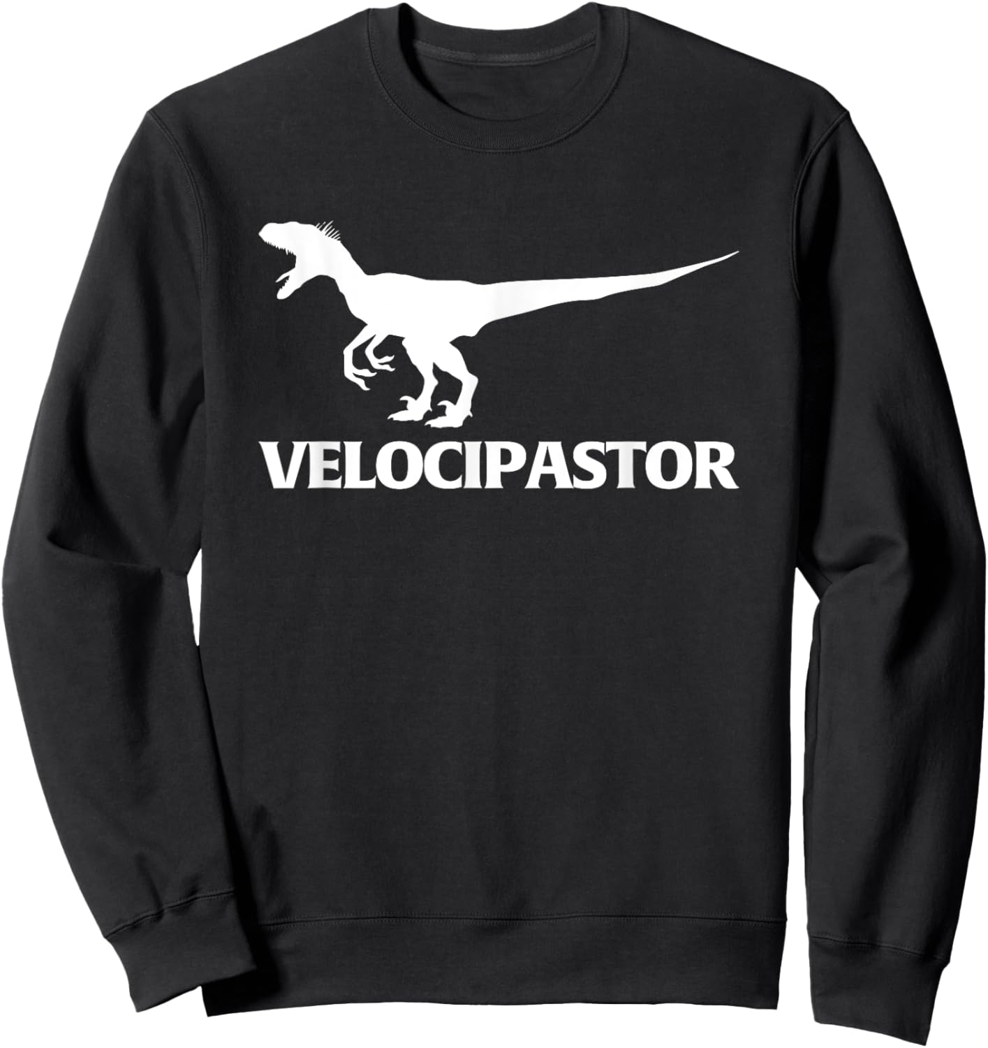 VelociPastor - Funny Pastor Saying Catholic Cool Pastor Sweatshirt - Sweatshirt | Black
