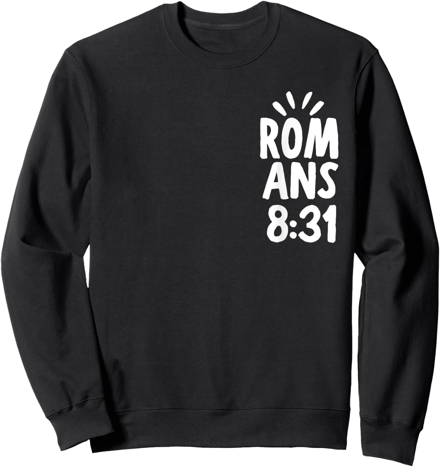 If God Is For Us Who Can Be Against Us - Front and Back Sweatshirt - Sweatshirt | Black