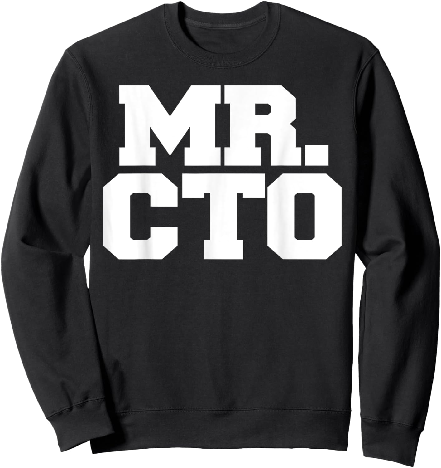 Mr. CTO funny entrepreneur Mr. CTO Sweatshirt - Sweatshirt | Black