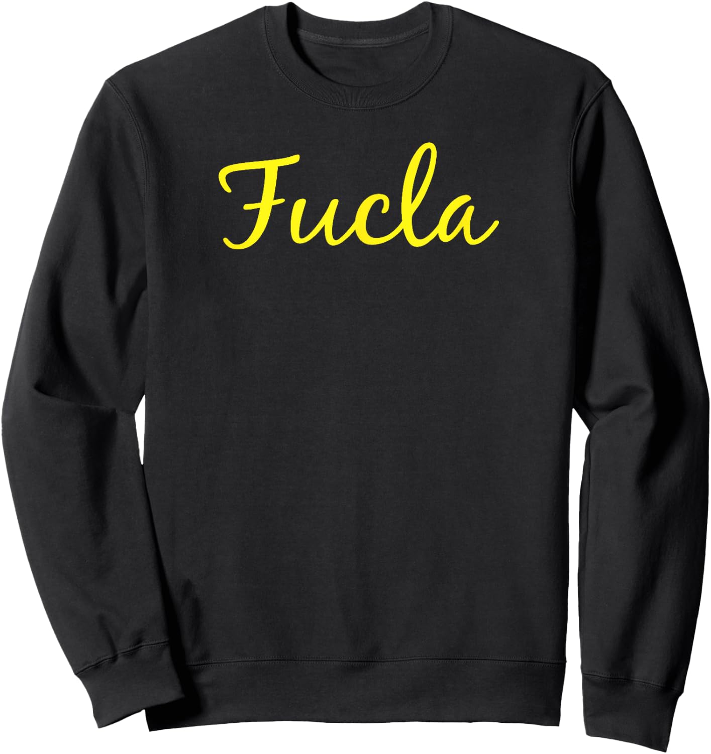 FUCLA Bruins funny big game rivalry tailgate party Sweatshirt - Sweatshirt | Black