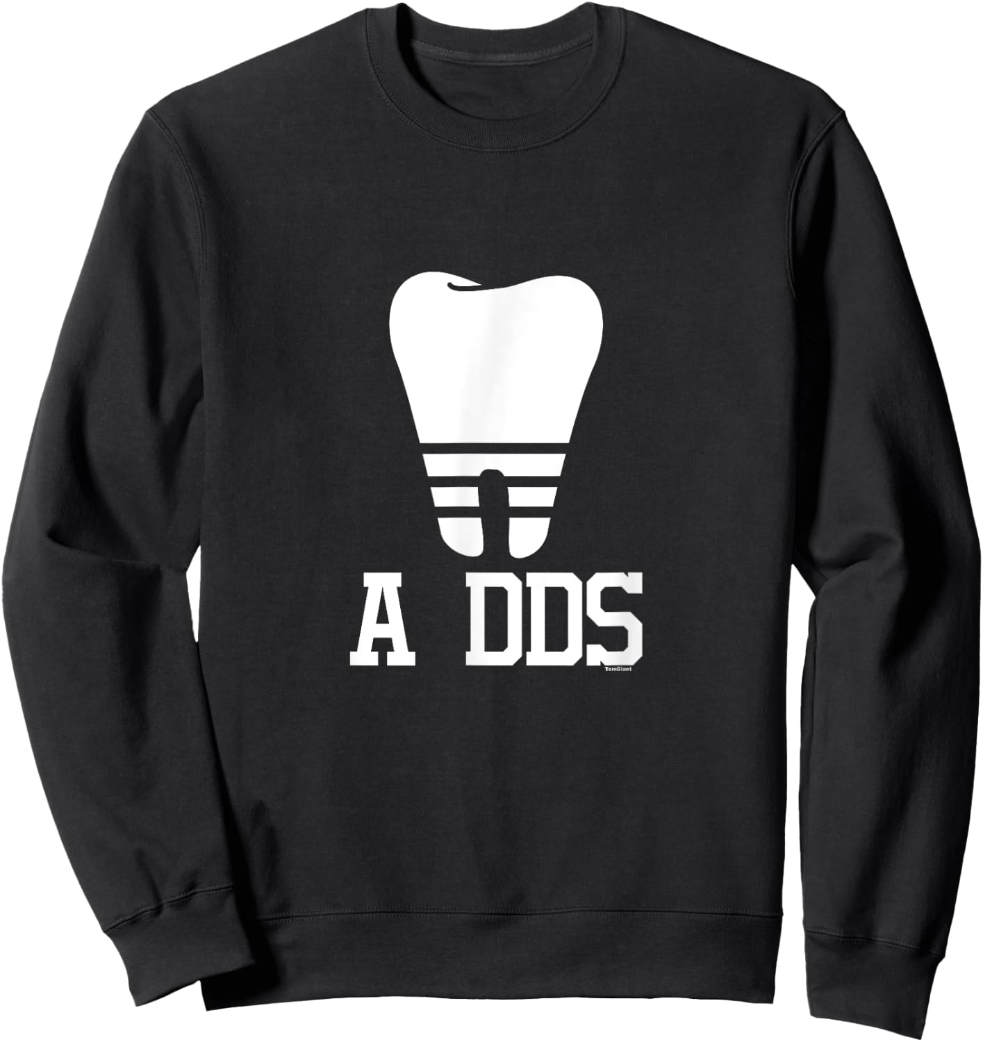 A DDS Dentist Dental Student Doctor of Dental Surgery gift Sweatshirt - Sweatshirt | Black