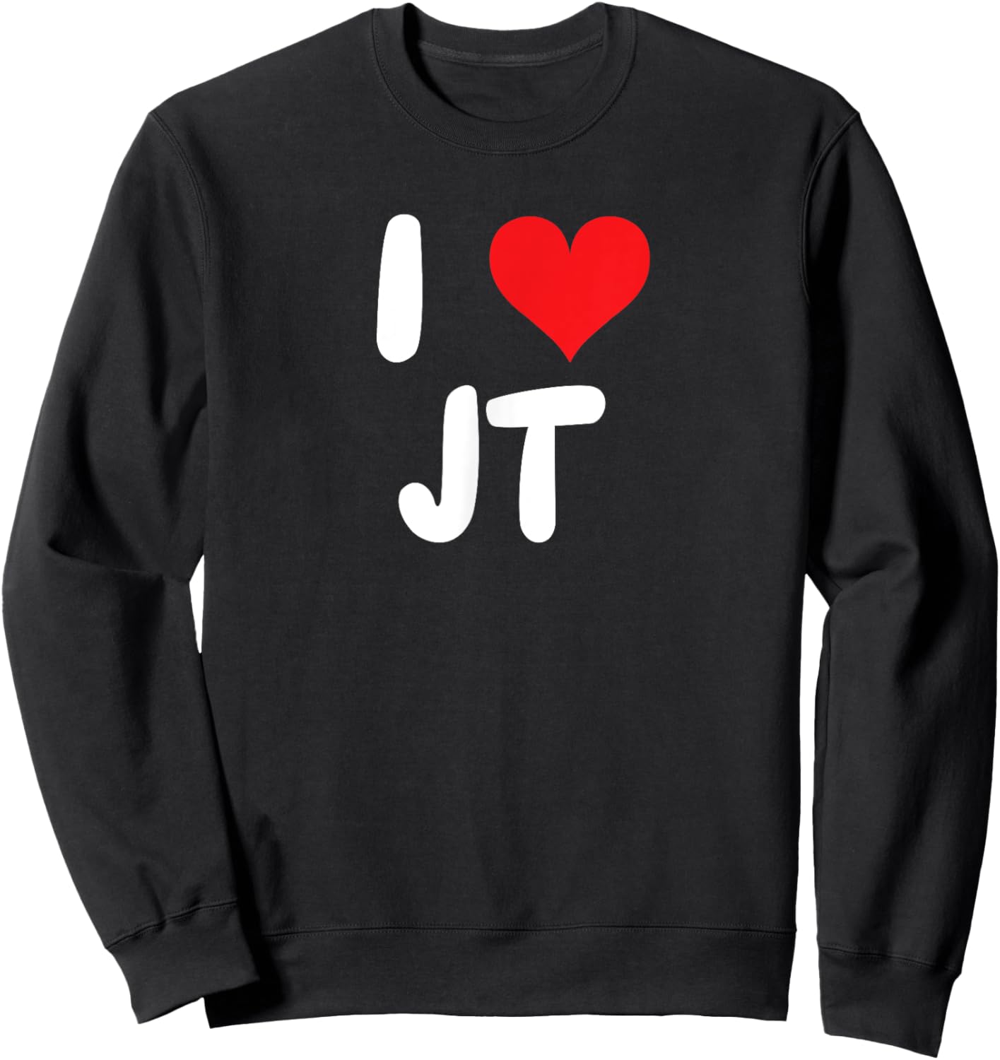 I Love JT - Heart - Name Sweatshirt - Sweatshirt | Black