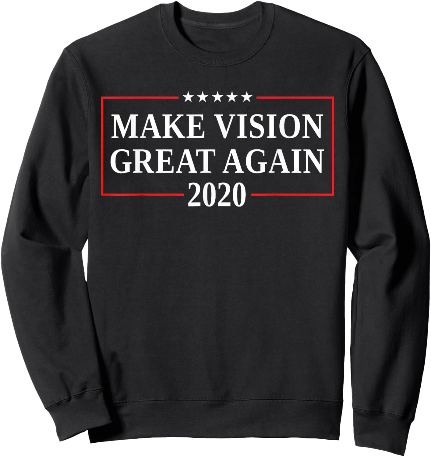 Funny Optometrist Gifts Men Eye Doctor 2020 Vision Glasses Sweatshirt - Sweatshirt | Black