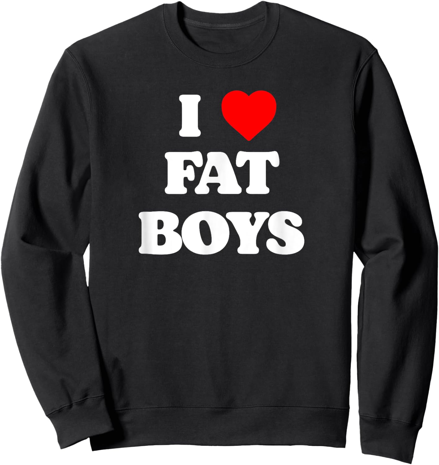 I Love Fat Boys Funny Lineman Lover Football Fan Graphic Sweatshirt - Sweatshirt | Black