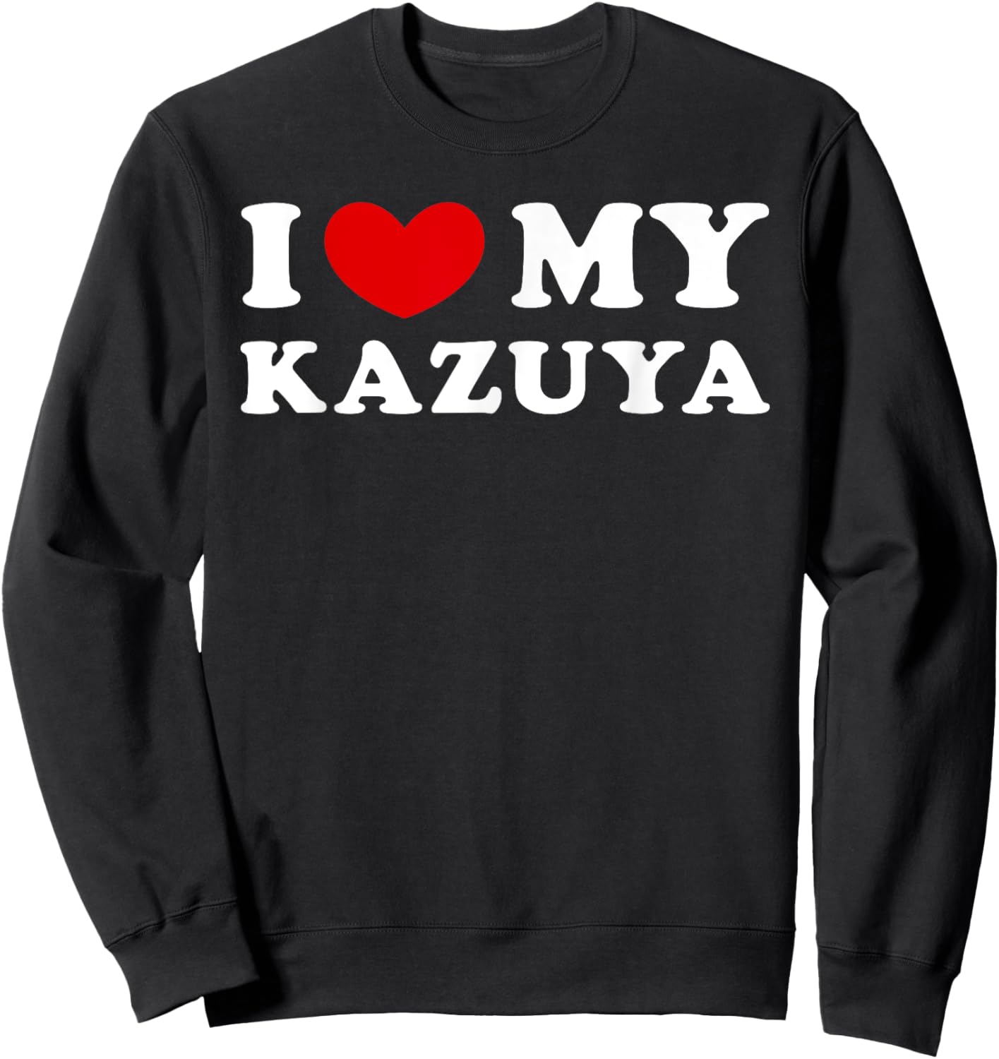 I Love My Kazuya, I Heart My Kazuya Sweatshirt - Sweatshirt | Black