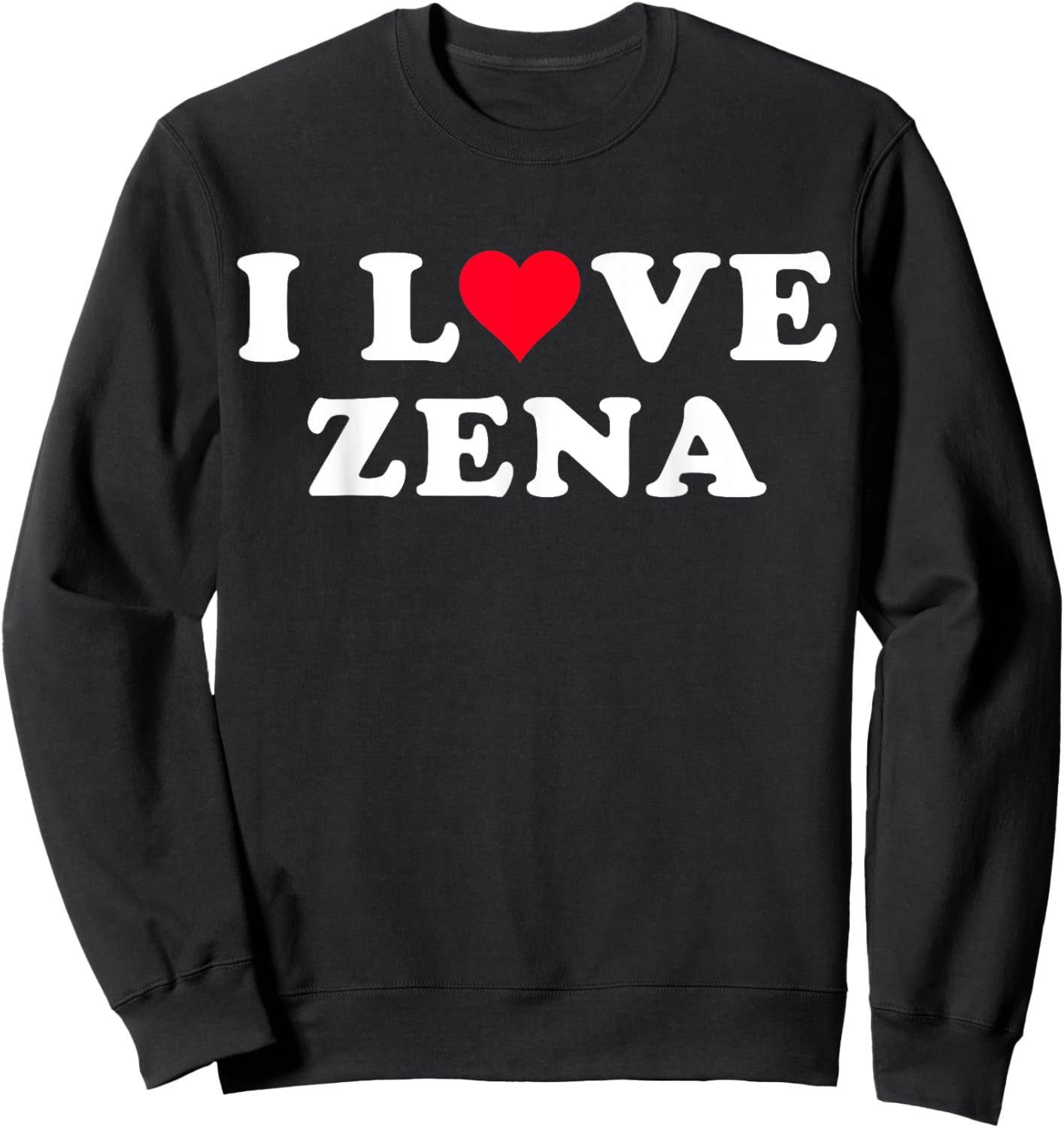 I Love Zena Matching Girlfriend & Boyfriend Zena Name Sweatshirt - Sweatshirt | Black