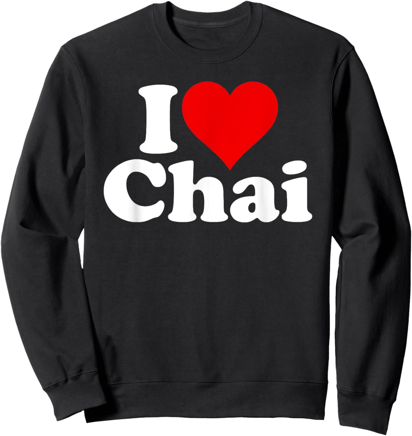 I Love Heart Chai Tea Sweatshirt - Sweatshirt | Black
