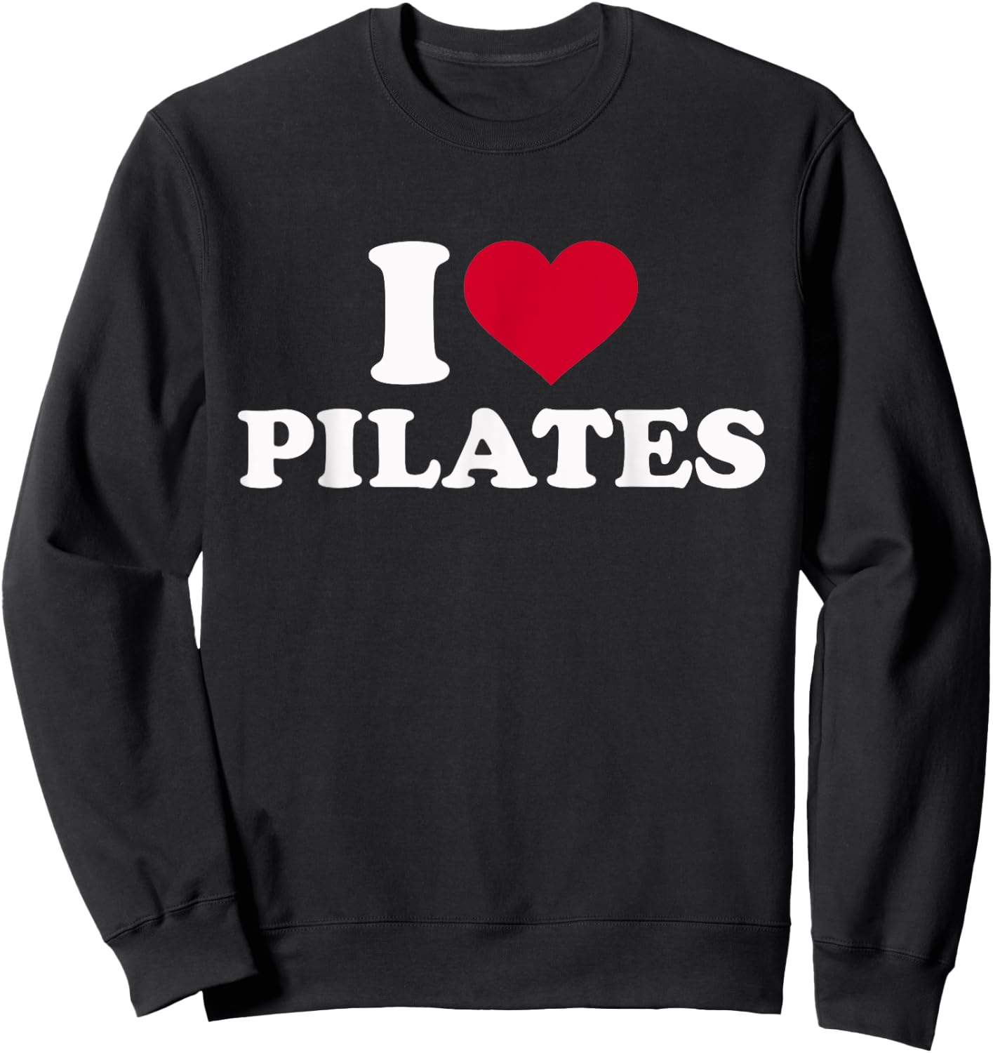 I love Pilates Sweatshirt - Sweatshirt | Black