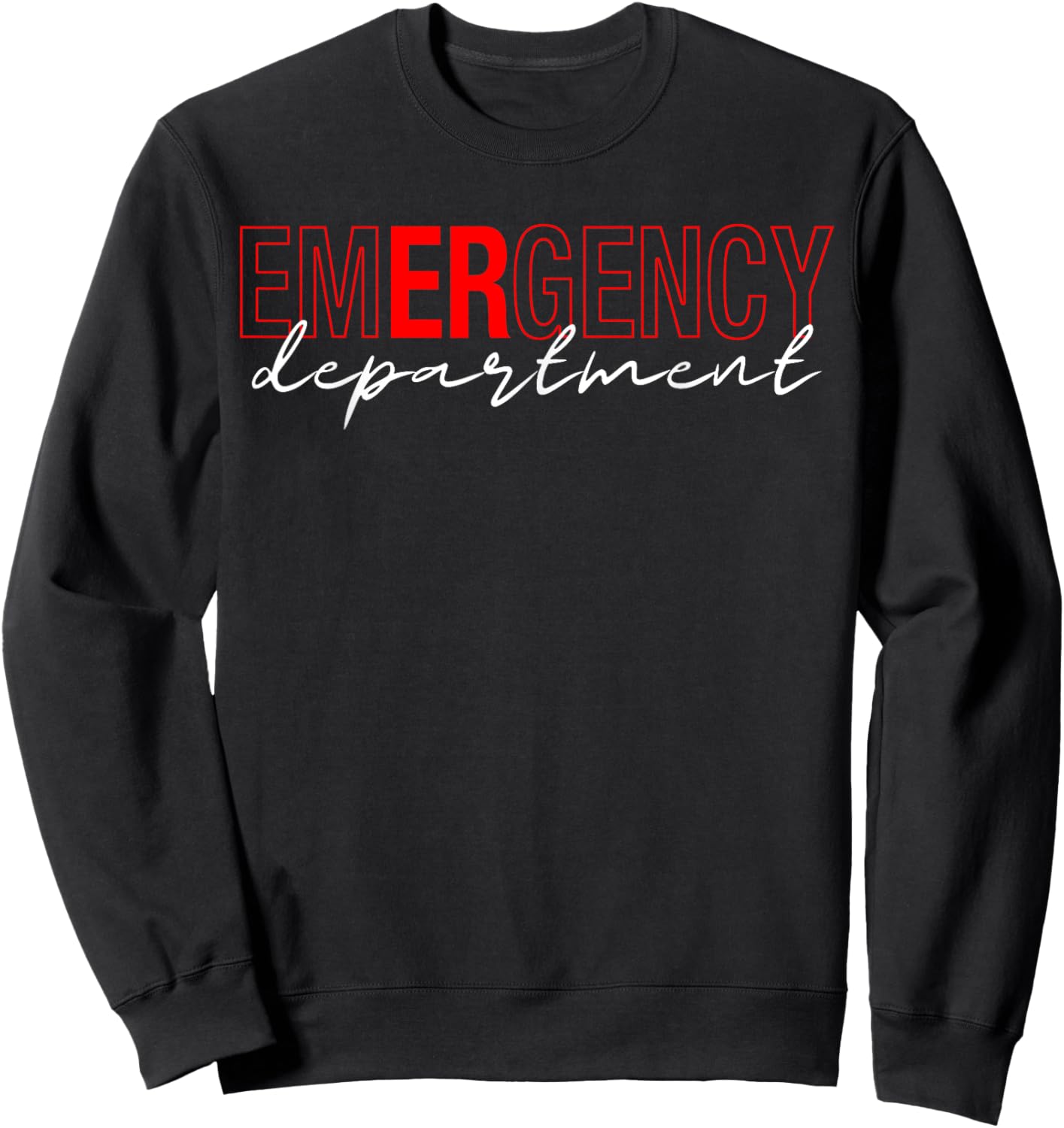 Emergency Room ER RN Nurse Department Healthcare Nursing Sweatshirt - Sweatshirt | Black