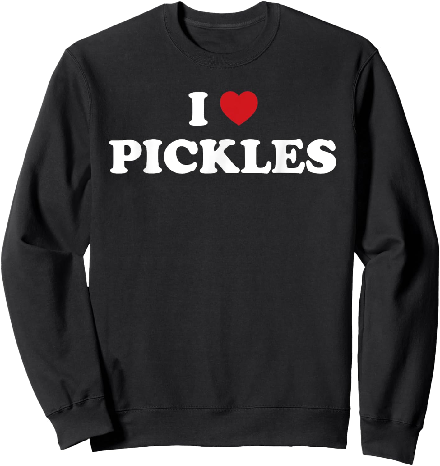 I Heart Pickles Sweatshirt - Sweatshirt | Black