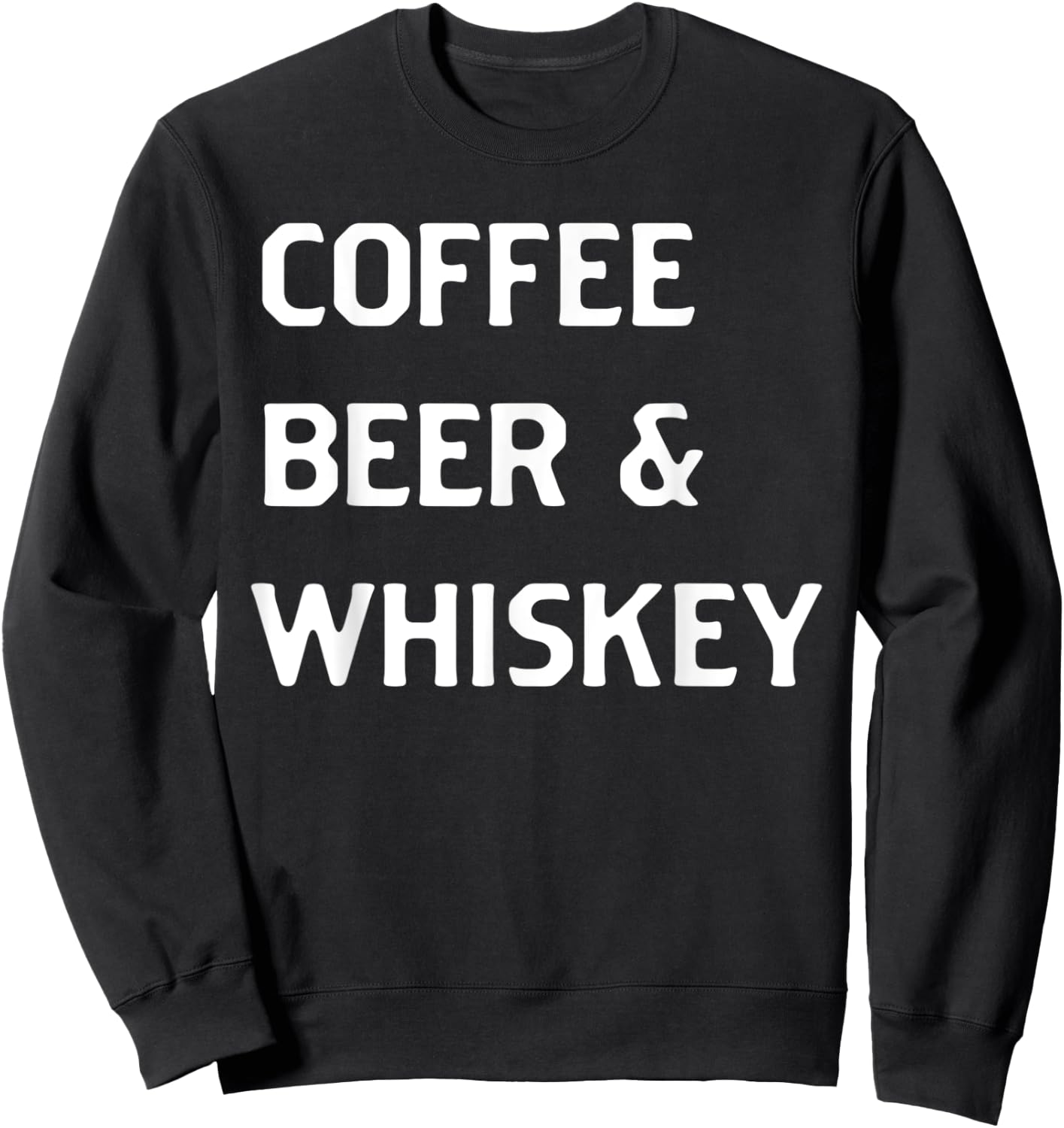 Coffee Beer & Whiskey Sweatshirt - Sweatshirt | Black
