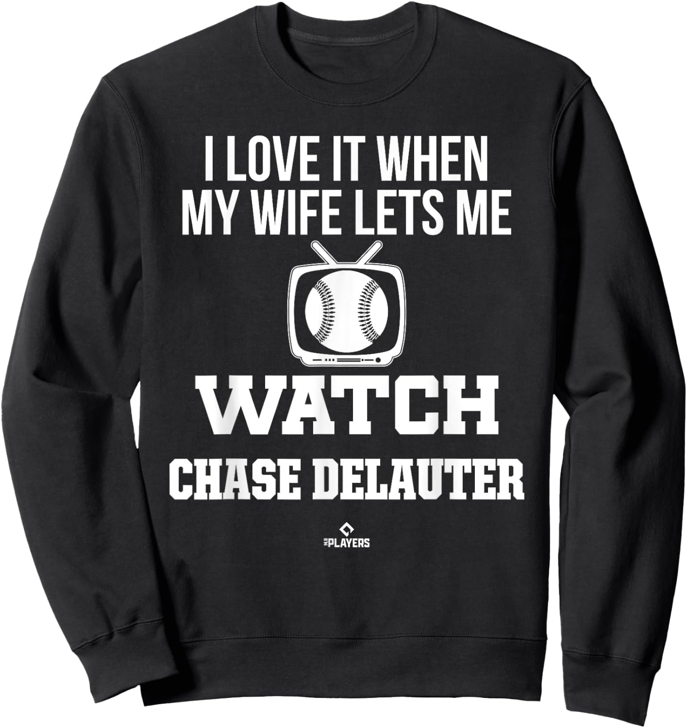 My Wife Lets Me Watch Chase DeLauter Prospect Baseball Fan Sweatshirt - Sweatshirt | Black