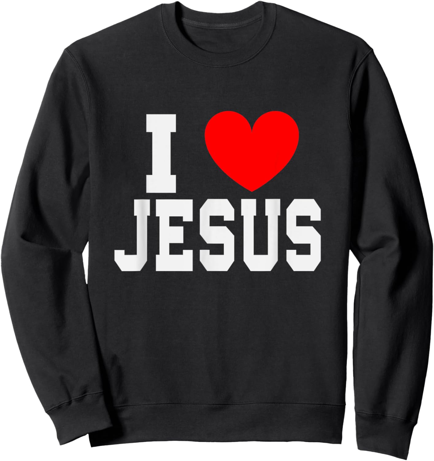 I Love Jesus Sweatshirt - Sweatshirt | Black