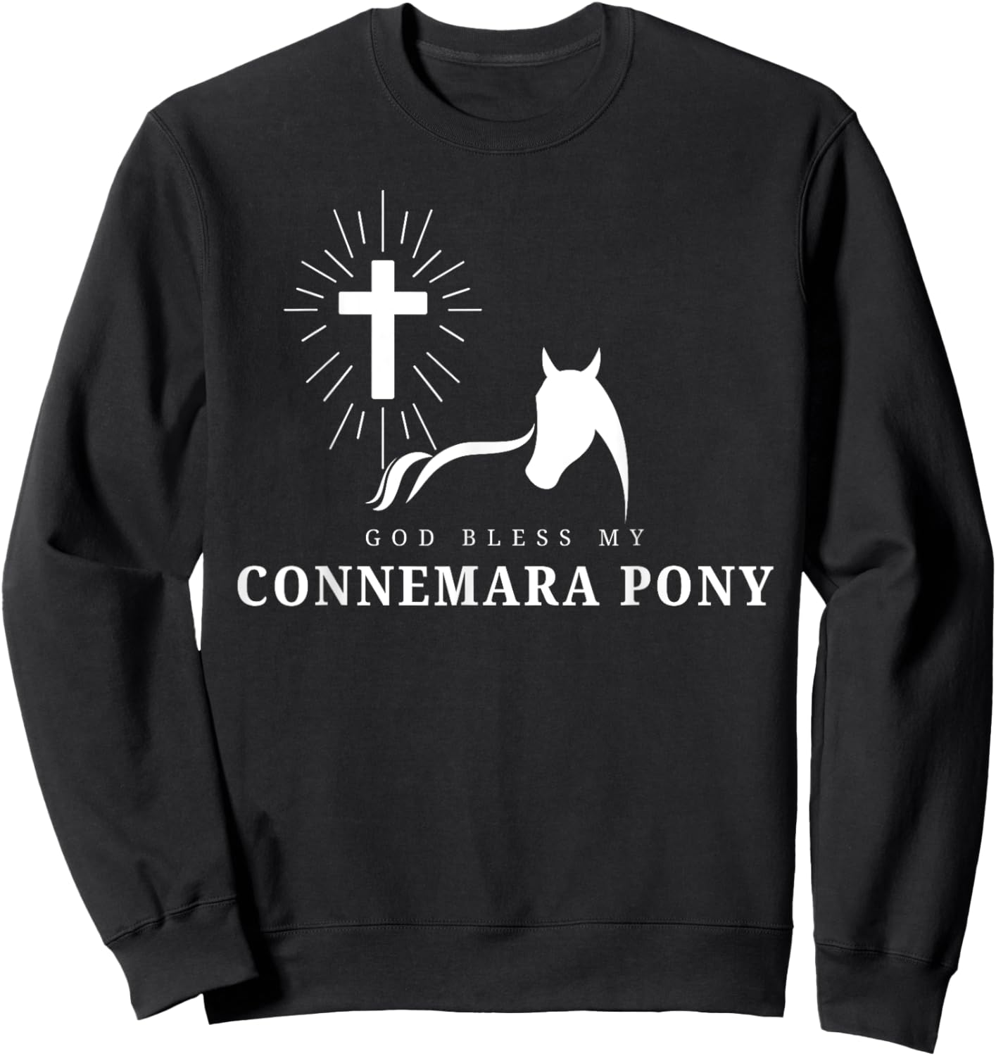 God Bless My Connemara Pony WHITE for Horse Lovers Sweatshirt - Sweatshirt | Black