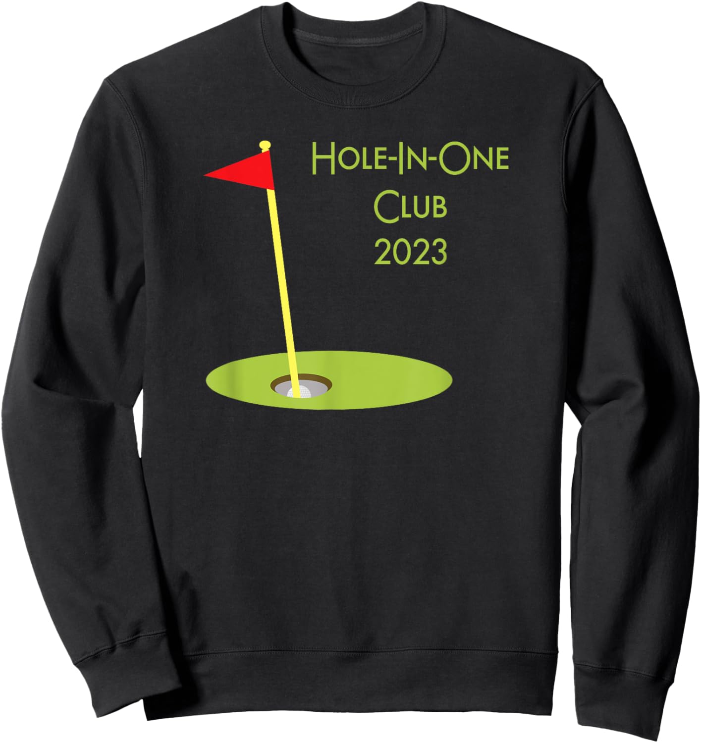 Hole In One Club 2023 Golfing Design For Golfer Golf Player Sweatshirt - Sweatshirt | Black