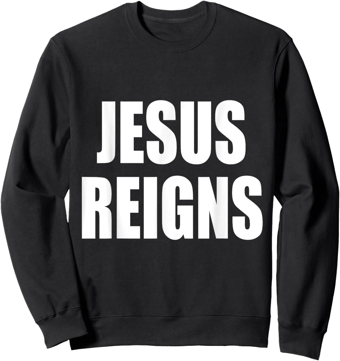 Jesus Reigns Sweatshirt - Sweatshirt | Black
