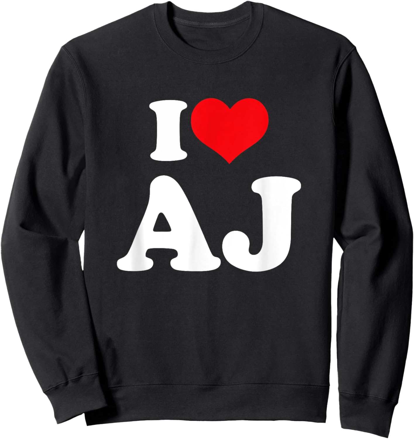 I Love AJ, I Heart AJ Sweatshirt - Sweatshirt | Black